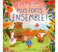 Plus forts, ensemble ! - petite souris