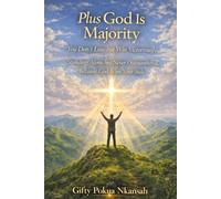 Plus God Is Majority: You Don’t Lose but Win Victoriously: Standing Alone but Never Outnumbered, Because God Is on Your Side