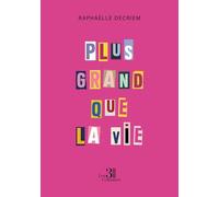 Plus grand que la vie