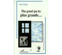 Plus grand que les plus grands - Jose Mejia - L'harmattan - broché - Livre