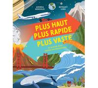 Plus haut, plus rapide, plus vaste Le monde dans toutes ses dimensions - Andrea Minoglio - Helvetiq - cartonné - Document jeunesse