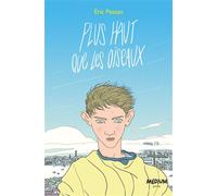 Plus haut que les oiseaux - Eric Pessan - Ecole Des Loisirs - broché - Roman adolescent dès 13 ans