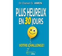 Plus heureux en 30 jours - Votre challenge !