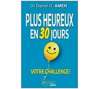 Plus Heureux En 30 Jours - Votre Challenge !