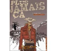 Plus jamais ça, Tome 1