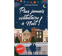 Plus jamais célibataire à Noël !