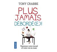 Plus jamais débordé !