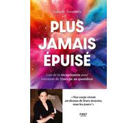 Plus jamais épuisé ! L'art de la récupération pour retrouver de l'énergie au quotidien: | Le guide utile faire face à la vie de tous les jours sans plus jamais tirer sur la corde !