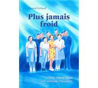 Plus jamais froid - L'histoire d'Irène Hajos, une survivante d'Auschwitz