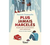 Plus jamais harcelés Saverio Tomasella (Auteur), Serge Marquis (Préface)