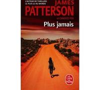 Plus jamais James Patterson (Auteur), Candice Fox (Auteur)