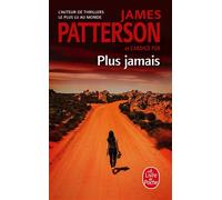 Plus jamais - James Patterson - Lgf - Poche - Roman