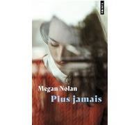 Plus jamais Megan Nolan (Auteur), Madeleine Nasalik (Traduction)
