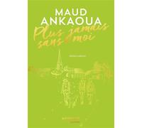 Maud Ankaoua – Plus jamais sans moi – Roman – Édition collector – Broché