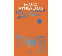Plus jamais sans moi - Edition collector - Maud Ankaoua - J'ai Lu - Poche - Roman
