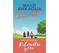 Plus jamais sans moi Maud Ankaoua (Auteur)
