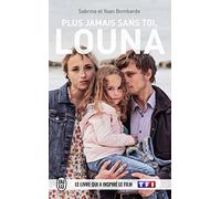 Plus jamais sans toi, Louna