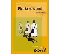 Plus jamais seul !