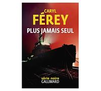 Plus jamais seul Caryl Férey (Auteur)