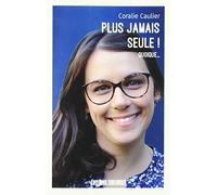 Plus Jamais Seule ! Quoique...