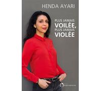 Plus jamais voilée, plus jamais violée - Henda Ayari - L'observatoire Eds De - broché - Essai