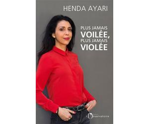 Plus jamais voilée, plus jamais violée - Henda Ayari - L'observatoire Eds De - broché - Essai