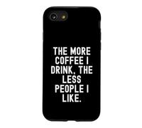 Plus Je Bois de café, Moins de Gens Que J'aime Coque pour iPhone SE (2020) / 7/8