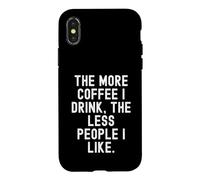 Plus Je Bois de café, Moins de Gens Que J'aime Coque pour iPhone X/XS