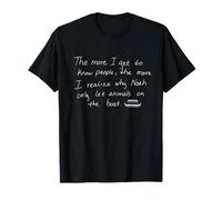 Plus Je connais Les Gens, Plus Je me rends Compte T-Shirt