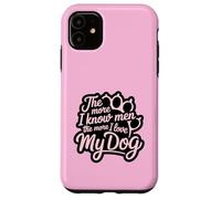 Plus je connais les hommes, plus j'aime mon chien Pink Paw Lover Coque pour iPhone 11