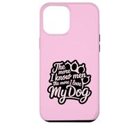 Plus je connais les hommes, plus j'aime mon chien Pink Paw Lover Coque pour iPhone 12 Pro Max