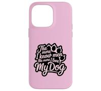 Plus je connais les hommes, plus j'aime mon chien Pink Paw Lover Coque pour iPhone 14 Pro Max