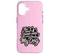 Plus je connais les hommes, plus j'aime mon chien Pink Paw Lover Coque pour iPhone 16