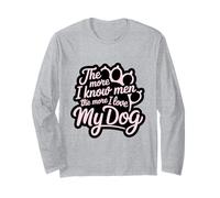 Plus je connais les hommes, plus j'aime mon chien Pink Paw Lover Manche Longue