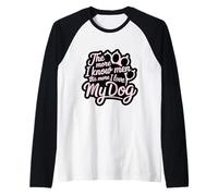 Plus je connais les hommes, plus j'aime mon chien Pink Paw Lover Manche Raglan