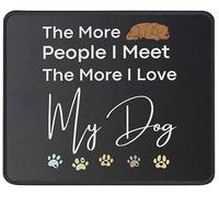 Plus Je Rencontre De Gens, Plus J'aime Mon Chien Mouse Pad Portable Tapis De Souris Petit Tapis De Souris Gaming pour Travail Bureau Ordinateur 25X30Cm