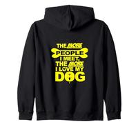 Plus Je Rencontre de Personnes, Plus J'aime Mon Chien Sweat à Capuche