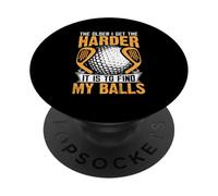 Plus Je vieillit, Plus il est Difficile de trouver Mes balles PopSockets PopGrip Adhésif