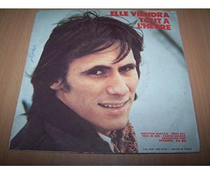 Plus j'en ai, plus j'en veux - Elle viendra tout a l'heure - 45 tours - 7"