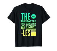 Plus la bataille est dure, plus le grain de succès de la victoire est doux T-Shirt