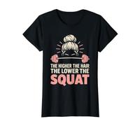 Plus Les Cheveux sont élevés, Plus Le Squat est Bas pour l'entraînement de Gym T-Shirt Graphique avec Valeur, Femme, Noir, XL