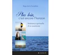 PLUS LOIN, C’EST ENCORE L’HORIZON