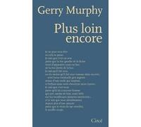 Plus loin encore Gerry Murphy (Auteur), Paul Bensimon (Traduction), Cliona Ni Riordain (Traduction)