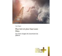 Plus loin et plus haut avec dieu - Y. Prigent - Croix Du Salut - broché - Essai