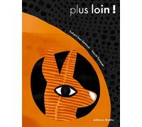 Plus loin ! - Hubert Ben Kemoun - Memo Eds - cartonné - Album jeunesse