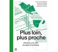 Plus loin, plus proche: Planifier une ville durable et solidaire