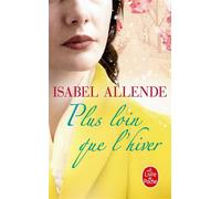 Plus loin que l'hiver - Isabel Allende - Lgf - Poche - Roman