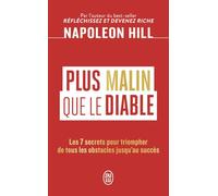 Plus Malin Que Le Diable - Les 7 Secrets Pour Triompher De Tous Les Obstacles Jusqu'au Succès