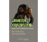 Plus malin qu'un singe? Mesurez-vous à l'intelligence des animaux? - Ben Ambridge - Buchet-Chastel - broché - Essai