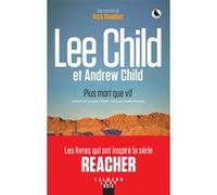 Lee Child – Plus mort que vif – Une aventure de Jack Reacher – Broché